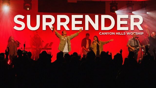 Surrender (Live) | Canyon Hills Worship