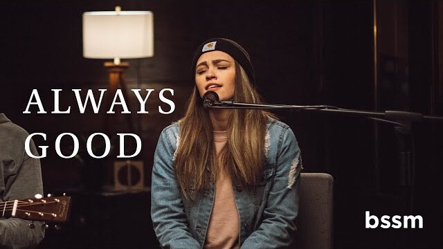 Always Good | Hannah McClure | BSSM Encounter Room Studio Sessions