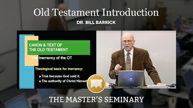 Lecture 10B: Old Testament Introduction - Dr. Bill Barrick