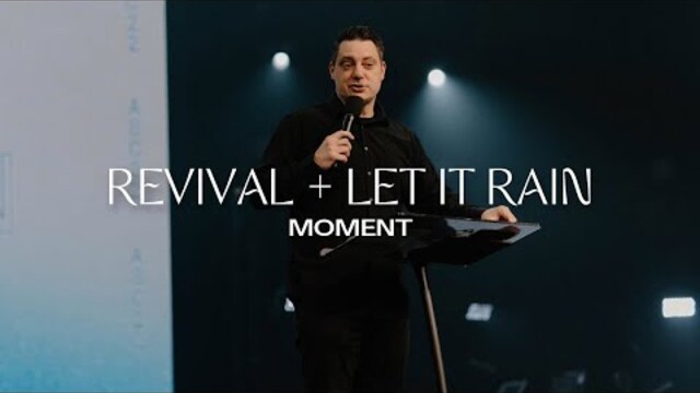 Revival + Let it Rain | Moment