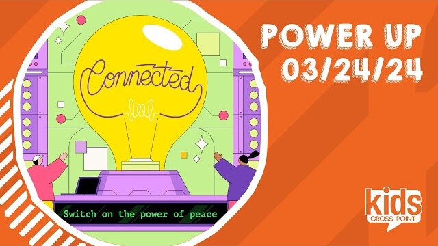 Cross Point Kids Power Up | March 24