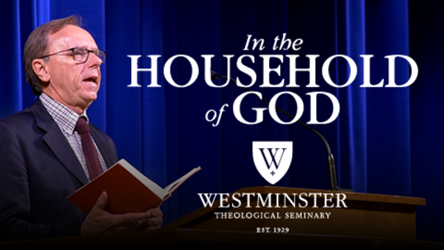 In the Household of God | Westminster Theological Seminary