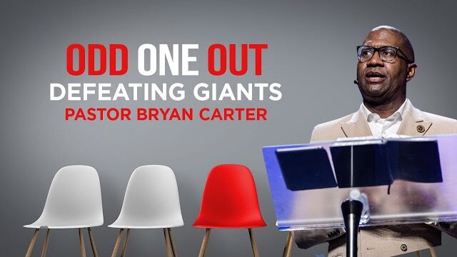 Defeating Giants (Full Sermon) // Pastor Bryan Carter // Odd One Out