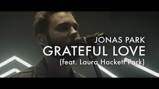 Grateful Love (Feat. Laura Hackett Park)  |  Jonas Park  |  Forerunner Music