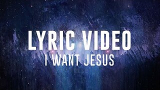 I Want Jesus  | LIVE in Melbourne | Planetshakers Official Lyric Video