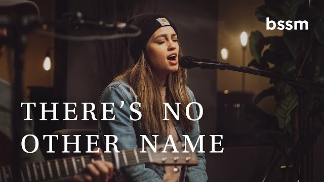There’s No Other Name | Hannah McClure | BSSM Studio Sessions