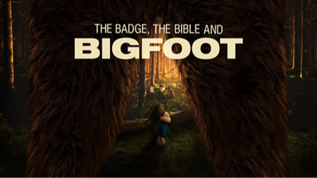 The Badge the Bible and Bigfoot