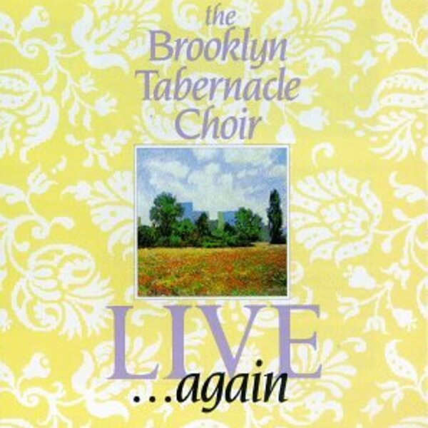 Live... Again | The Brooklyn Tabernacle Choir 