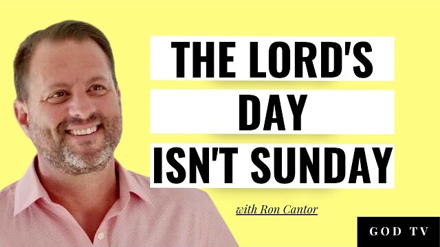 The Lord's Day Isn't Sunday  | Out of Zion with Ron Cantor