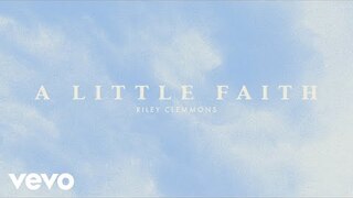 Riley Clemmons - A Little Faith (Audio)