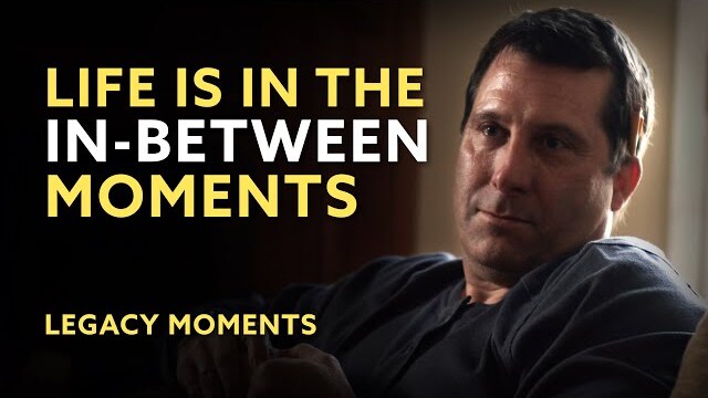 Life is in the In-Between Moments - Tony Evans Films' Legacy Moments ft. Brian Daniels