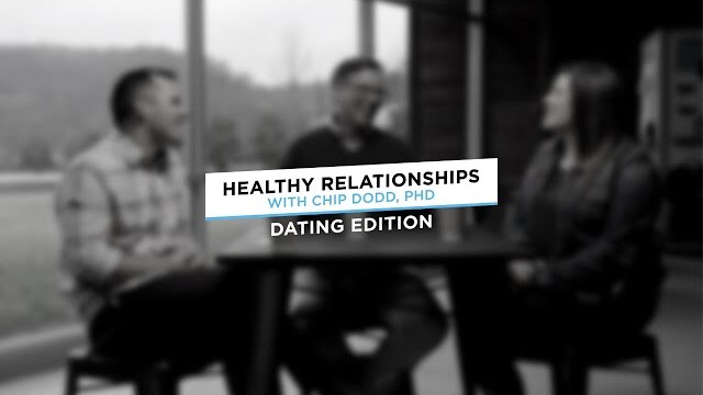 How To Have A Healthy Dating Relationship | Chip Dodd