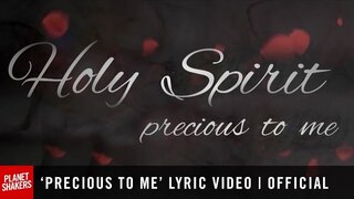 'PRECIOUS TO ME' Lyric Video | Official Planetshakers Video