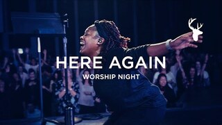 Rheva Henry - Here Again (Spontaneous - I Want More) | Worship Night
