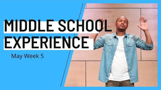 Middle School Experience: Know God Better Through Worship