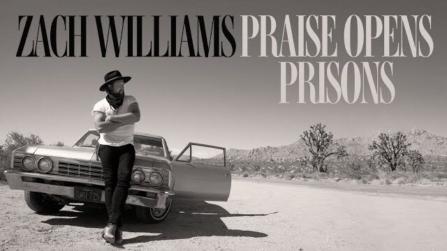 Zach Williams - Praise Opens Prisons [Official Audio]