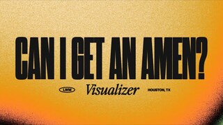 Can I Get An Amen? (Visualizer) - Lakewood Music