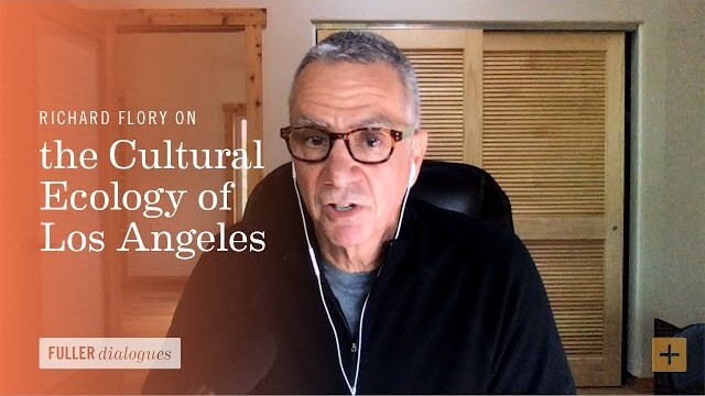 Richard Flory on the Cultural Ecology of Los Angeles