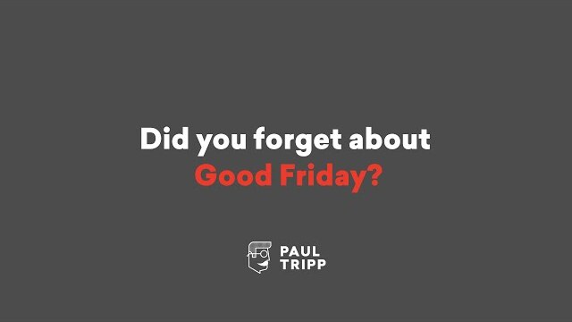 Did You Forget About Good Friday?