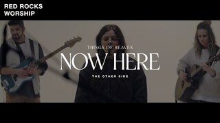 Red Rocks Worship - Now Here (The Other Side) [Official Music Video]