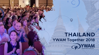 YWAM Together 2018 | Thailand | Youth With A Mission