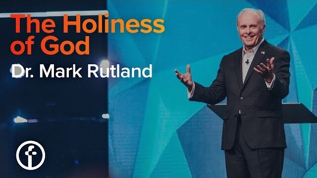 The Holiness of God | Dr. Mark Rutland