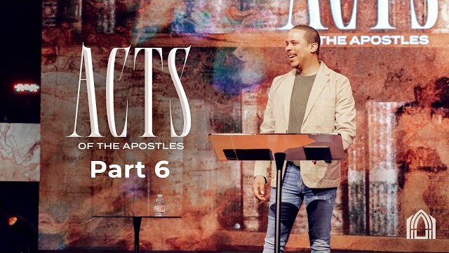 Acts of the Apostles Pt.6 | Pastor Paul Daniels