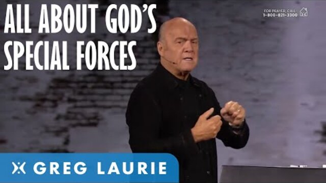 Gods Special Forces (With Greg Laurie)