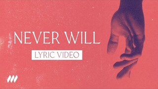 Never Will | Official Lyric Video | Life.Church Worship