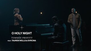 O Holy Night (feat.Tauren Wells & SVRCINA) – Tommee Profitt [OFFICIAL MUSIC VIDEO]