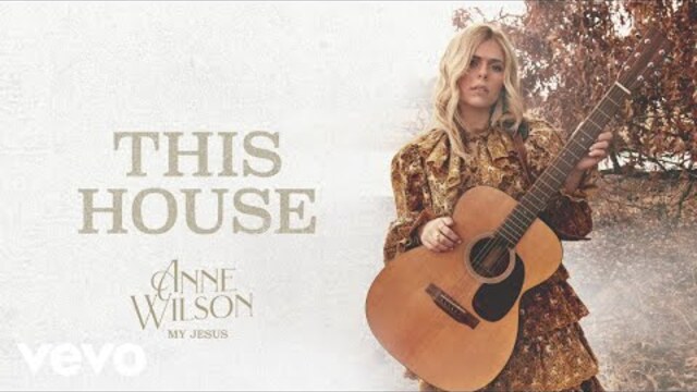 Anne Wilson - This House (Official Audio)