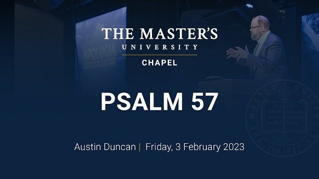 Austin Duncan | Psalm 57
