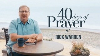 40 Days of Prayer | Rick Warren