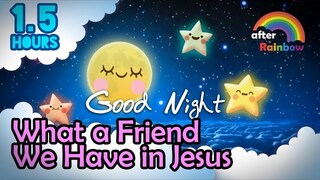 Hymn Lullaby ♫ What a Friend We Have in Jesus ❤ Soft Sound Gentle Music to Sleep - 1.5 hours