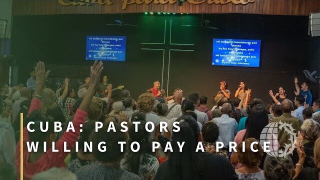 CUBA: Pastors Willing to Pay a Price