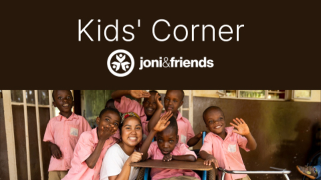 Kids' Corner | Joni and Friends