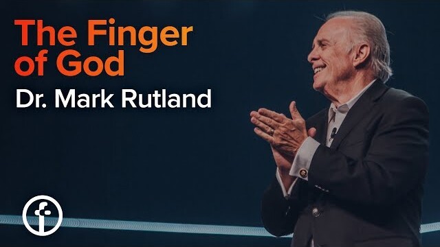 The Finger of God  | Dr. Mark Rutland