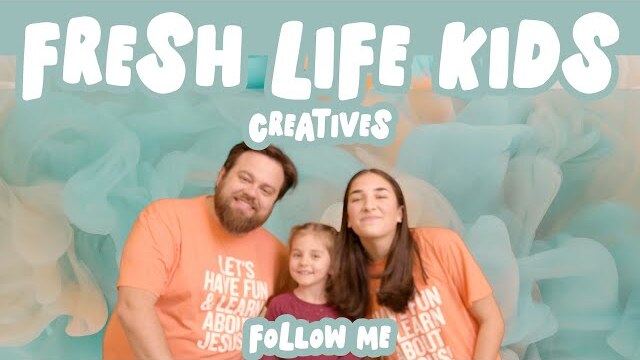 Fresh Life Kids | Follow Me | Creatives