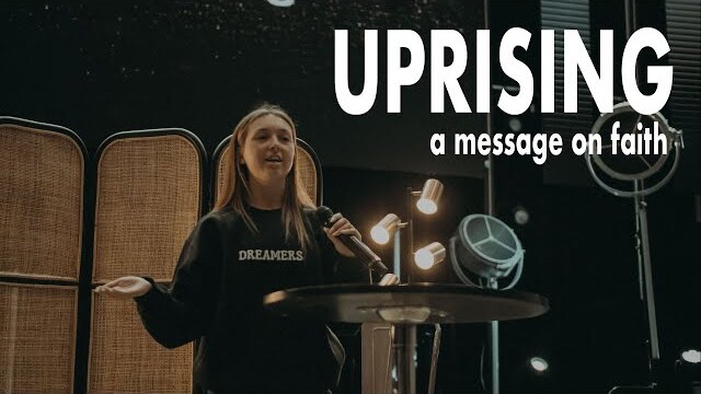 UPRISING | a message on faith