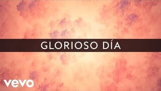 Passion - Glorioso Día (Lyric Video) ft. Kristian Stanfill