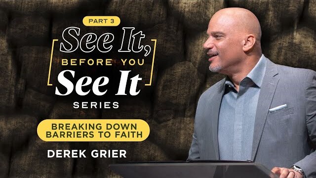 Breaking Down Barriers to Faith | Derek Grier