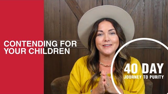 Contending For Your Children // Day 37 // Caitlin Zick