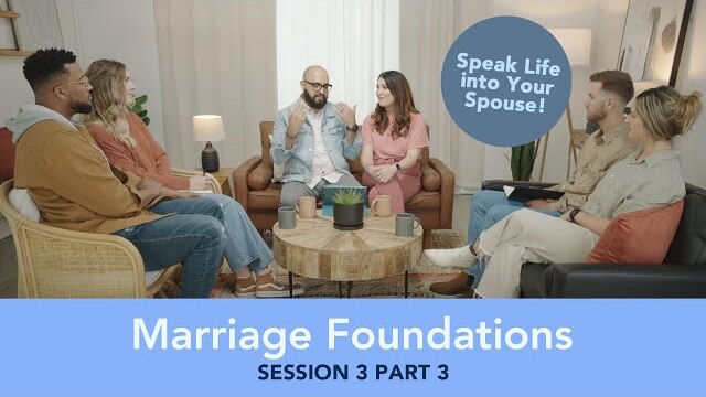 Marriage Foundations | Session 3 | Part 3