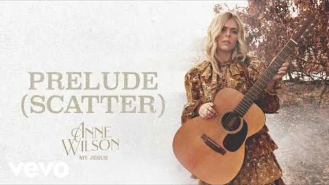 Anne Wilson - Prelude (Scatter) (Official Audio)