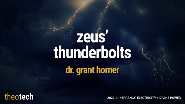 Grant Horner | Zeus' Thunderbolts | TheoTech 2022