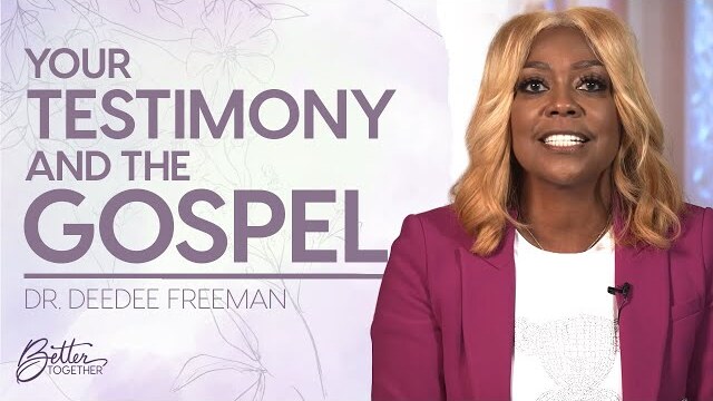 Dr. DeeDee Freeman: Using Your Testimony to Evangelize Others | Better Together on TBN