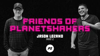 Friends of Planetshakers - Jason Lozano (Part 2)