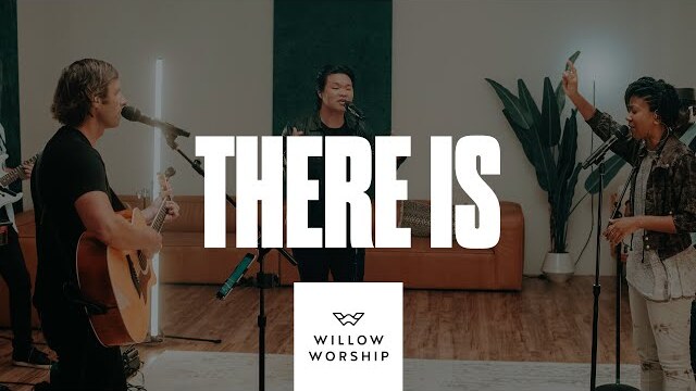 There Is | Willow Worship