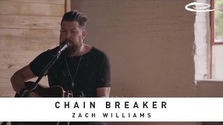 ZACH WILLIAMS - Chain Breaker: Song Session