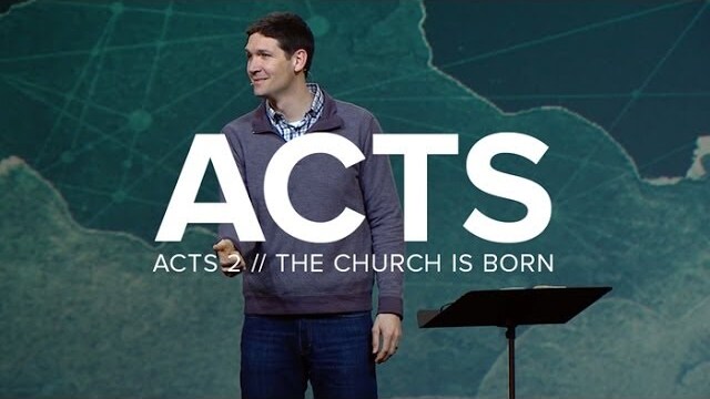 Acts (Part 2) - The Church is Born